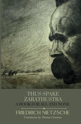 Thus Spake Zarathustra: A Book For All and None von Independently published